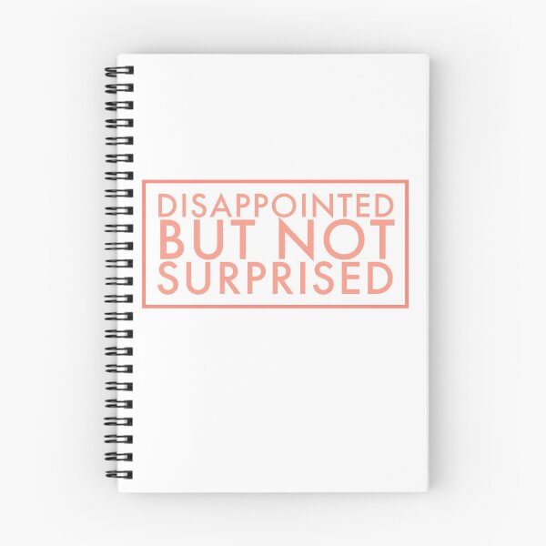 Item preview, Disappointed but not surprised designed and sold by YUNIBARS.