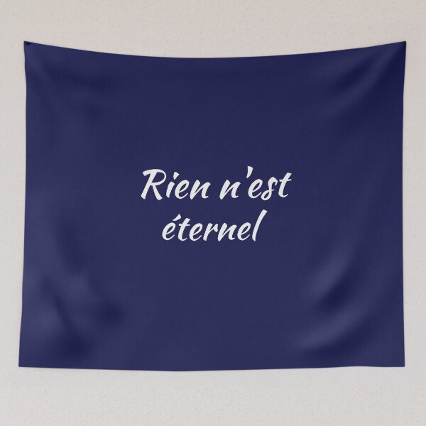 Item preview, Nothing lasts forever - popular french quotes lovers theme gifts (dark blue) designed and sold by RebelliousRosee.