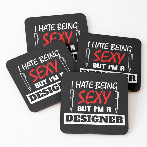 Item preview, I Hate Being Sexy But I'm A Designer designed and sold by OMdesigns93.