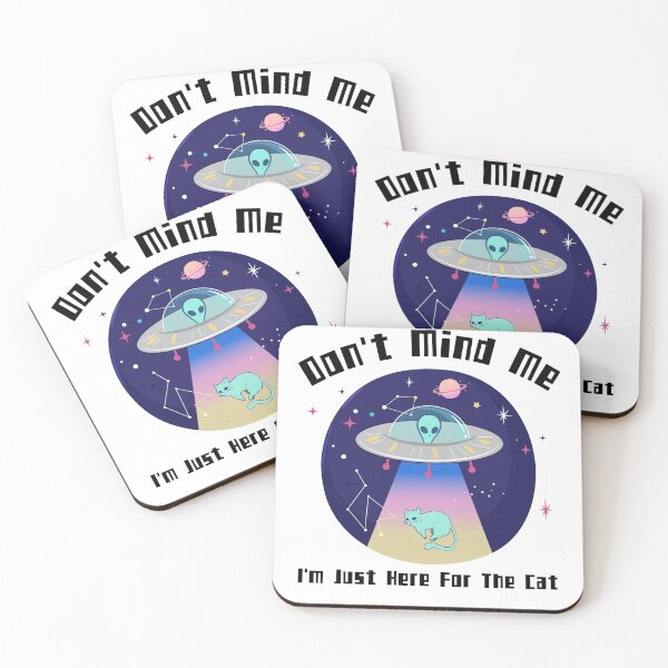 Item preview, Don't Mind Me I'm Just here For The Cat - Space Alien designed and sold by Masayakana.