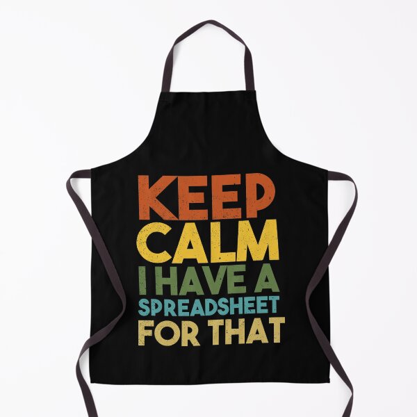 Item preview, Keep Calm I Have A Spreadsheet For That designed and sold by HappyWorldShop.