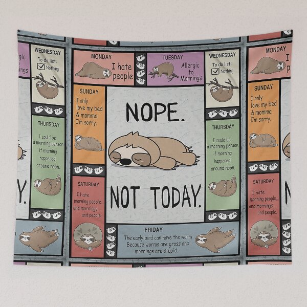 Item preview, All Weekdays Nope Not Today Sloths designed and sold by Fufufuru.