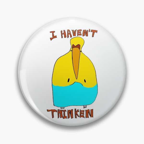 Item preview, I HAVEN'T THINKEN designed and sold by Mtphysicalbb3.