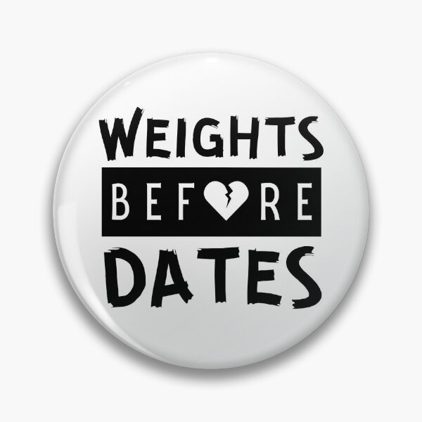 Item preview, Weigths Before Dates - Gym Motivation designed and sold by Branto-clothing.