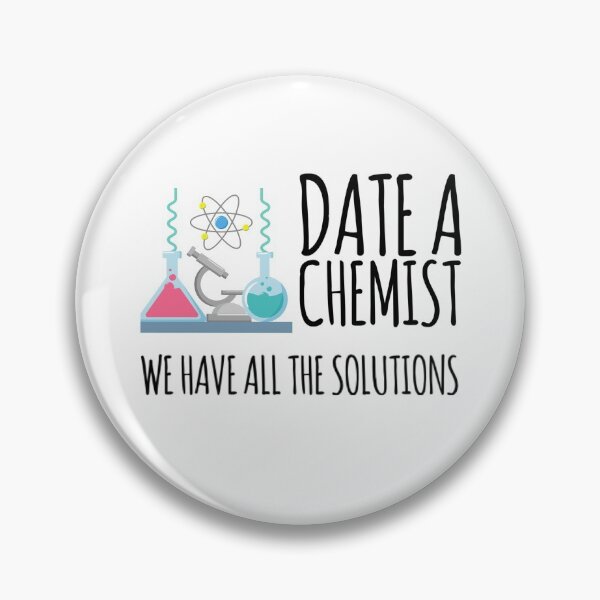 Item preview, Date a chemist we have all the solutions funny science  designed and sold by ScienceCentre.