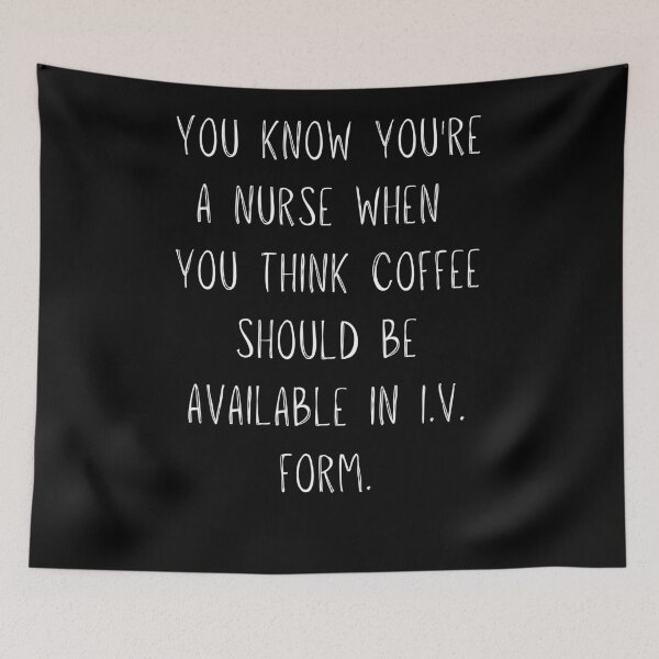 Item preview, You know youre a nurse when you think coffee should be available in I.V. form designed and sold by NikitaAg.