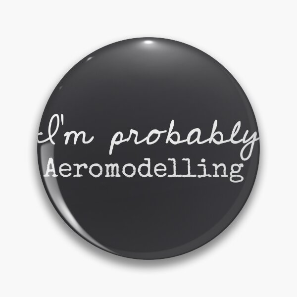 Item preview, I’m Probably Aeromodelling - Funny Sayings designed and sold by Flip & Flop.
