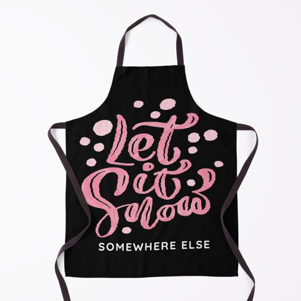 Item preview, Let It Snow Somewhere Else designed and sold by ReichBourne.