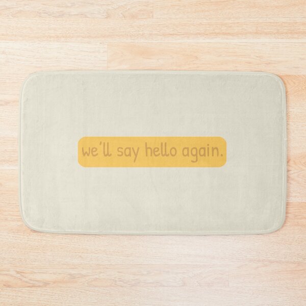 Item preview, we’ll say hello again designed and sold by carterwood.