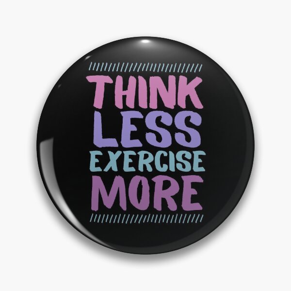 Item preview, Think Less Exercise More  designed and sold by Zentropik.