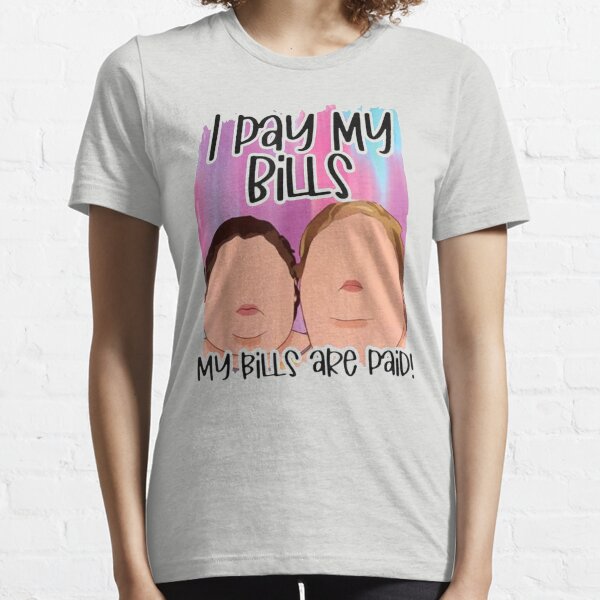 : I Pay My Bills My Bills Are Paid Funny Women's Day Quote T-Shirt  : Clothing, Shoes & Jewelry