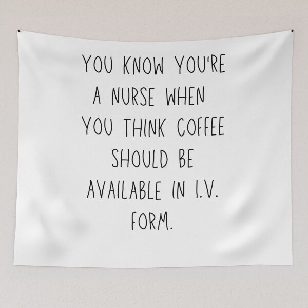 Item preview, You know youre a nurse when you think coffee should be available in I.V. form designed and sold by NikitaAg.