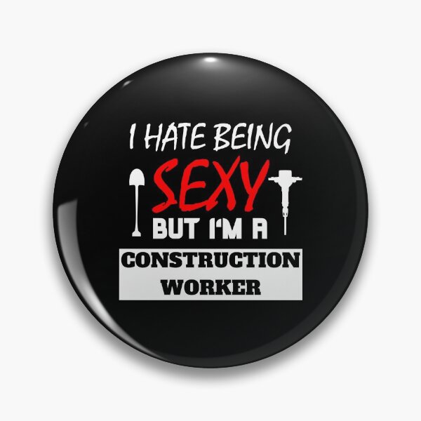 Item preview, I Hate Being Sexy But I'm A Construction Worker designed and sold by OMdesigns93.