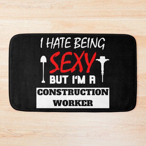 Item preview, I Hate Being Sexy But I'm A Construction Worker designed and sold by OMdesigns93.