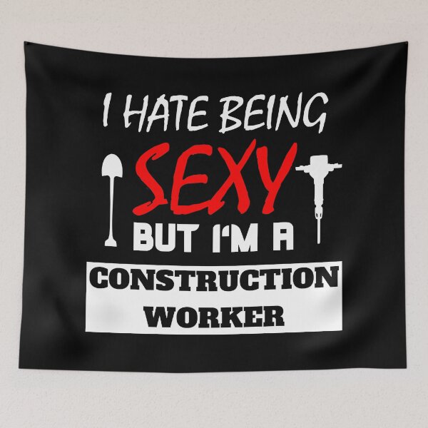 Item preview, I Hate Being Sexy But I'm A Construction Worker designed and sold by OMdesigns93.