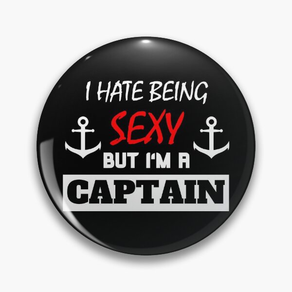 Artikelvorschau, I Hate Being Sexy But I'm A Captain entworfen und verkauft von OMdesigns93.