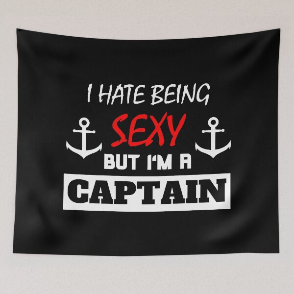 Artikelvorschau, I Hate Being Sexy But I'm A Captain entworfen und verkauft von OMdesigns93.