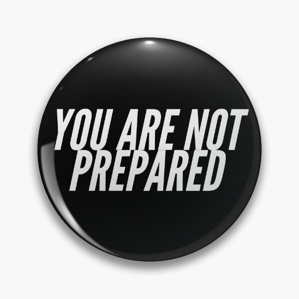 Item preview, you are not prepared designed and sold by Happy  Soul Store.