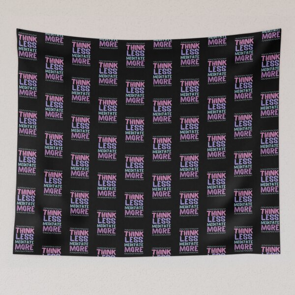 Item preview, Think Less Meditate More  designed and sold by Zentropik.