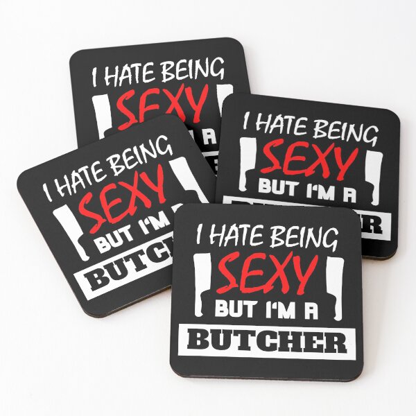 Item preview, I Hate Being Sexy But I'm A Butcher designed and sold by OMdesigns93.