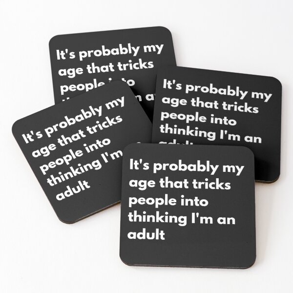 Item preview, It's probably my age that trick people into thinking I'm an adult designed and sold by printernet.
