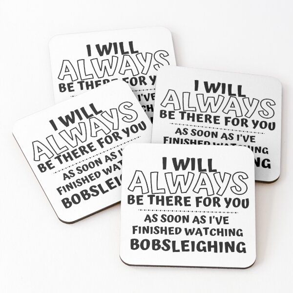 Item preview, I will always be there for you. As soon as I've finished watching bobsleigh designed and sold by TheGreenGoat.