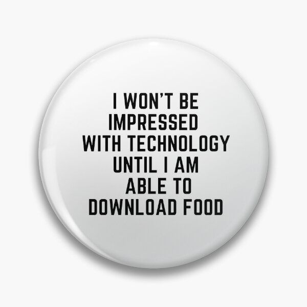Item preview, Raising wild things "WON'T BE IMPRESSED WITH TECHNOLOGY" sarcastic quote  t shirt [P-Q 201][921]  designed and sold by HIPNOTIZAR  CRAFTS.