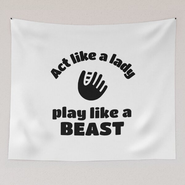 Item preview, Softball: Act like a lady play like a beast designed and sold by TheGreenGoat.