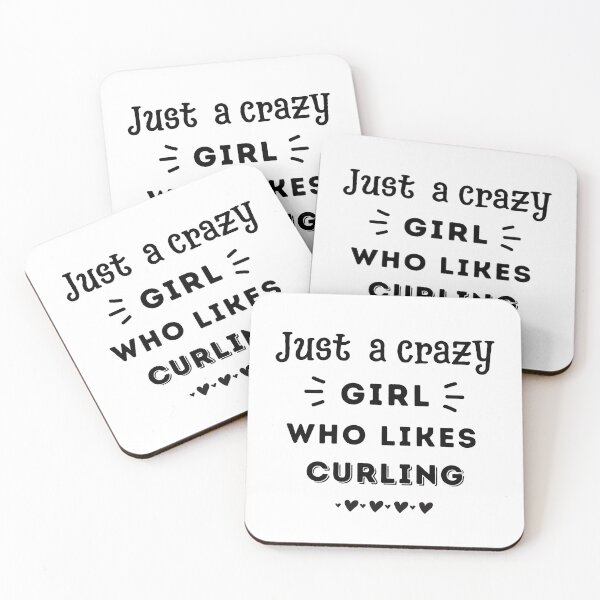 Item preview, Just a crazy girl who likes curling designed and sold by TheGreenGoat.