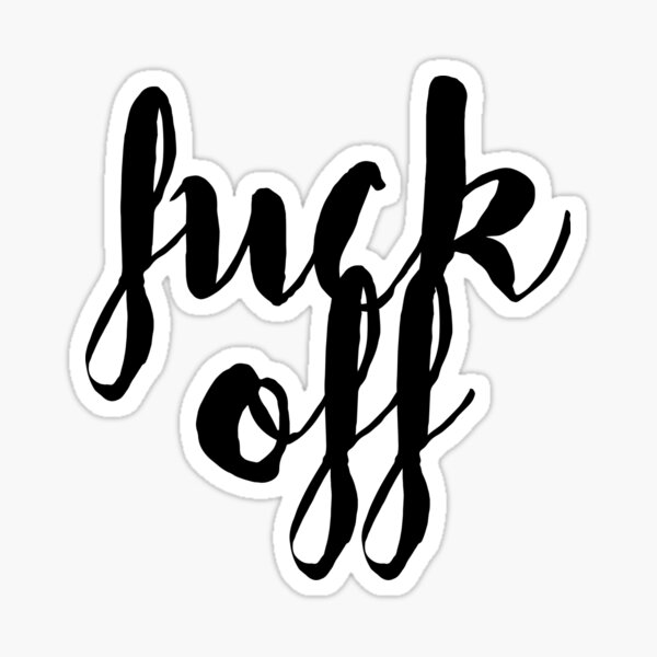 Item preview, Fuck Off designed and sold by Kendallxx.