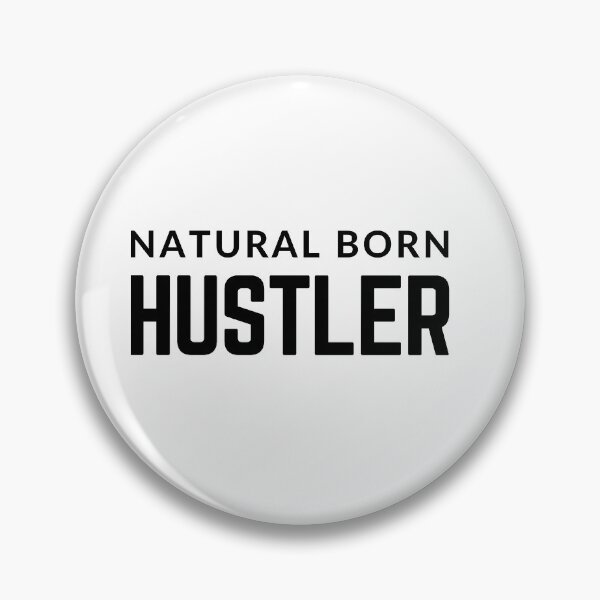 Item preview, NATURAL BORN HUSTLER  quote  t shirt [P-Q 204][927]  designed and sold by HIPNOTIZAR  CRAFTS.