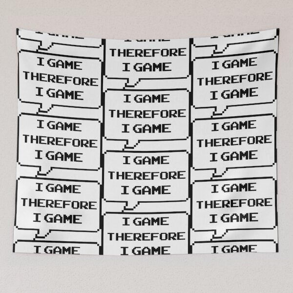 Item preview, I game therefore I am funny I game thefore I GAME gamer Classic retro arcade style Black and White speech bubble designed and sold by Deegital18.