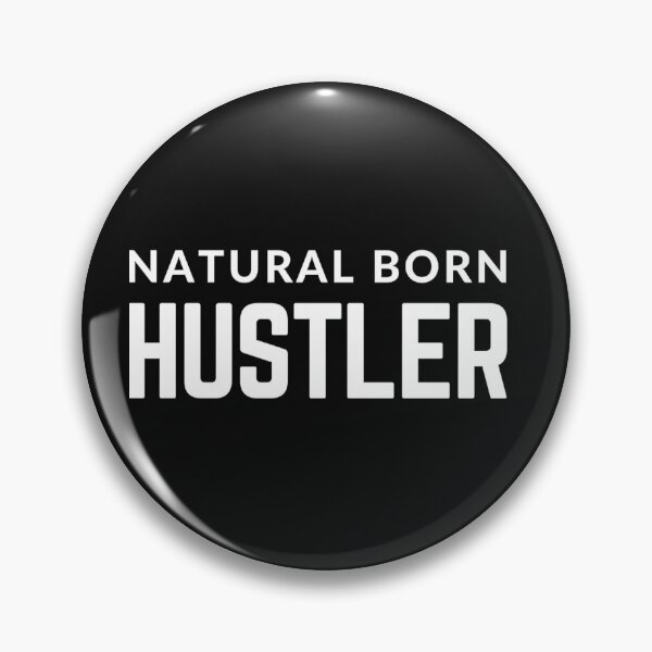 Item preview, NATURAL BORN HUSTLER  quote  t shirt [P-Q 204B][928]  designed and sold by HIPNOTIZAR  CRAFTS.