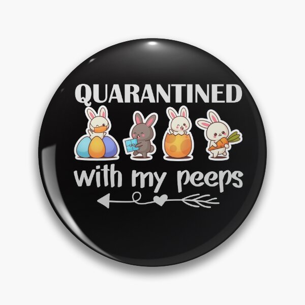 Item preview, quarantined with my peeps designed and sold by 0umStore.