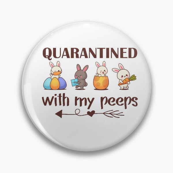 Item preview, quarantined with my peeps designed and sold by 0umStore.