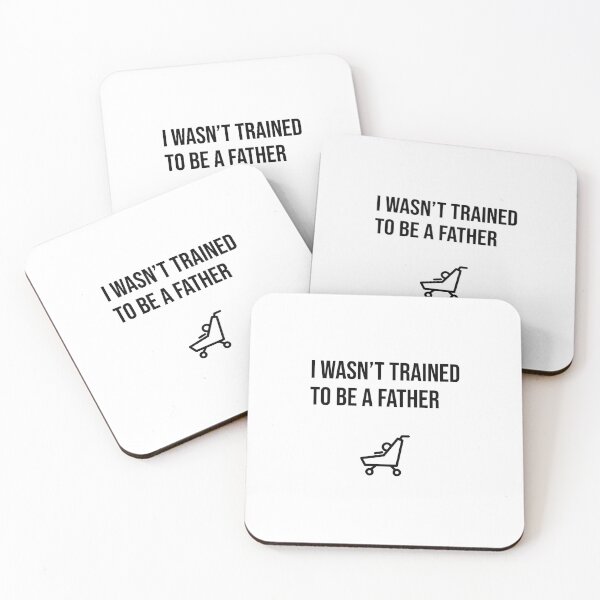 Item preview, I wasn't trained to be a father - WHITE designed and sold by mikeldabbah.