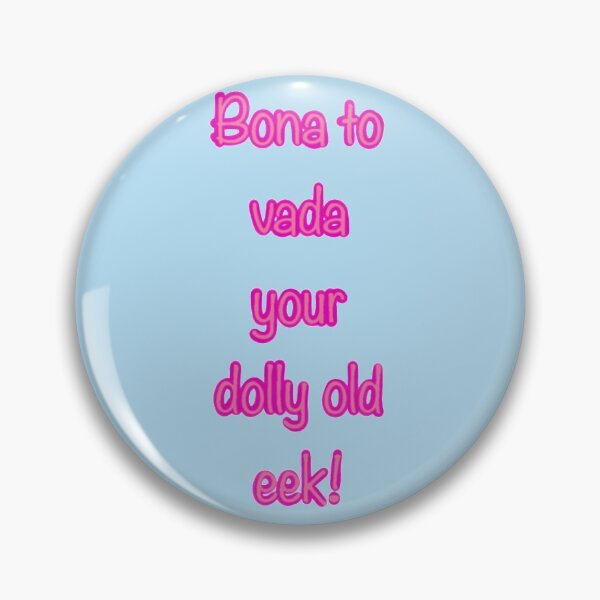 Item preview, Bona to vada your dolly old eek!  designed and sold by 3leggeddogg.
