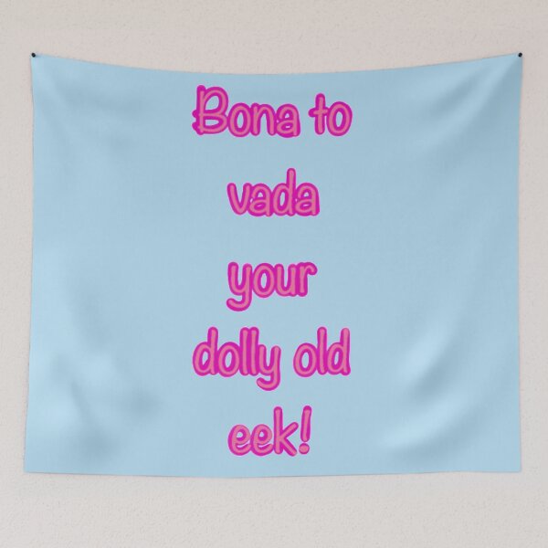 Item preview, Bona to vada your dolly old eek!  designed and sold by 3leggeddogg.