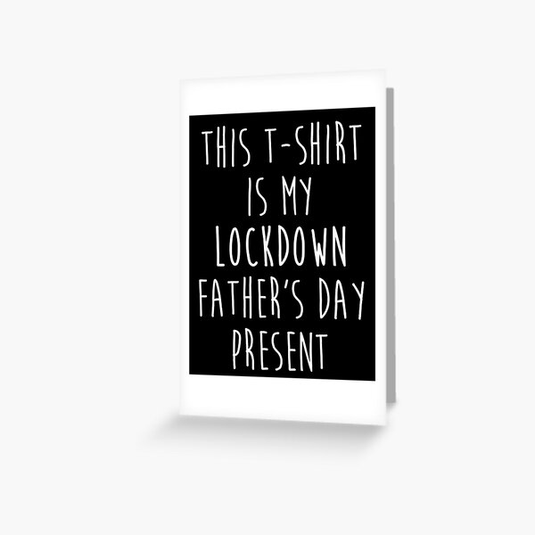 Item preview, This Tee Is My Lockdown Fathers Day Present designed and sold by Bianka Langosh.