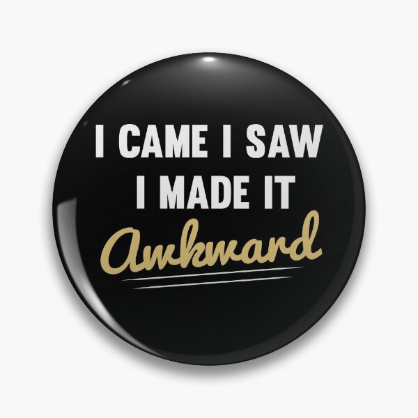 Item preview, I Came I Saw I Made It Awkward / Funny Sarcastic Sayings Gift / Humor Quotes Gift Idea / Mother's day designed and sold by Chamssou.