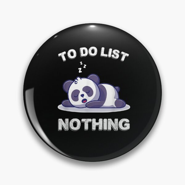 Item preview, To Do List Nothing Cute Panda Lover Gifts  designed and sold by charissamo77.