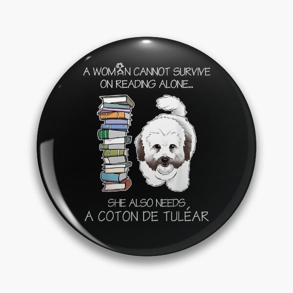 Item preview, A Woman Cannot Survive On Reading Alone Coton De Tuléar Dog  designed and sold by charissamo77.
