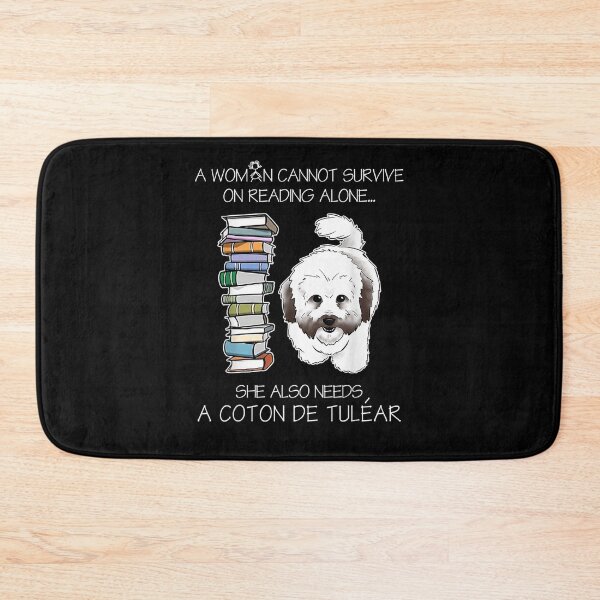 Item preview, A Woman Cannot Survive On Reading Alone Coton De Tuléar Dog  designed and sold by charissamo77.