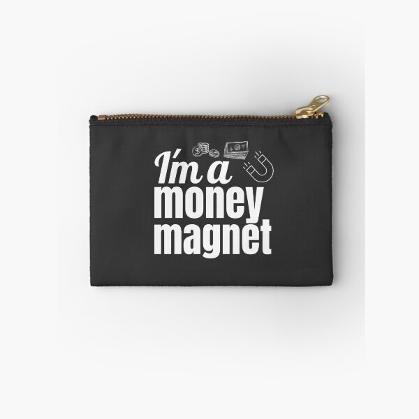 Item preview, I Am A Money Magnet designed and sold by Zentropik.