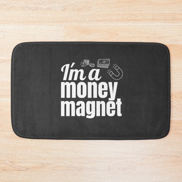 Item preview, I Am A Money Magnet designed and sold by Zentropik.
