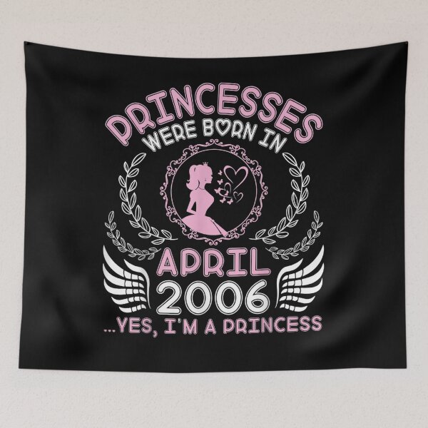 Item preview, Princesses Were Born In April 2006 Yes I'm A Princess 15 Yrs  designed and sold by charissamo77.