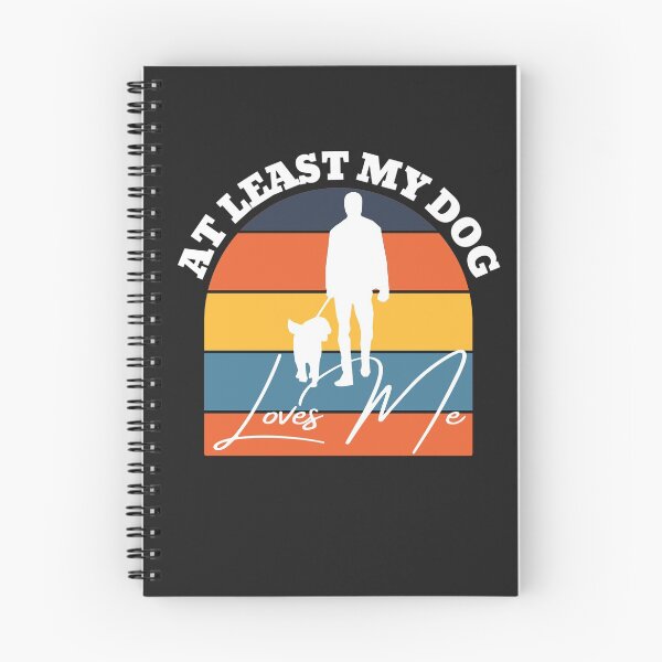 Item preview, At least my dog loves me designed and sold by UnboundFull.