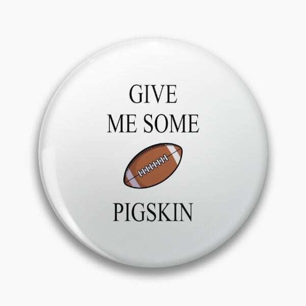 Item preview, Give Me Some Pigskin designed and sold by saulmedia.