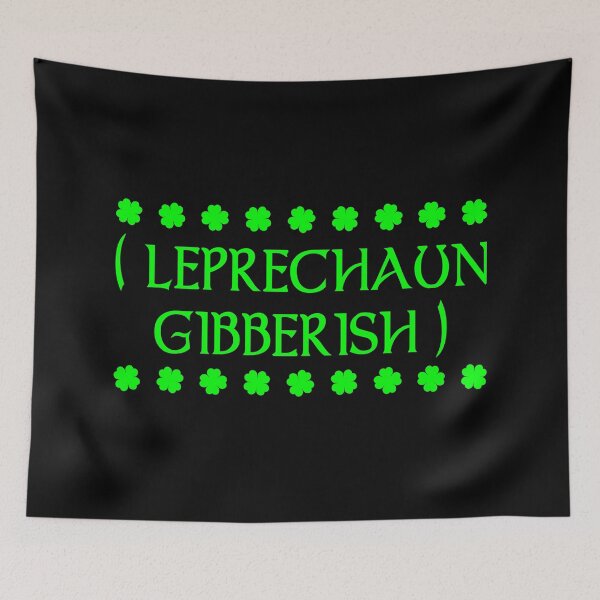 Item preview, Leprechaun Gibberish Saint Patricks Day designed and sold by WPahat.