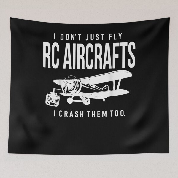 Item preview, I Dont Just Fly Rc Aircrafts I Crash Them Too  designed and sold by charissamo77.